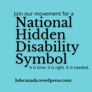 Join our movement for a National Hidden Disability Symbol it is time. It is right. It is needed.