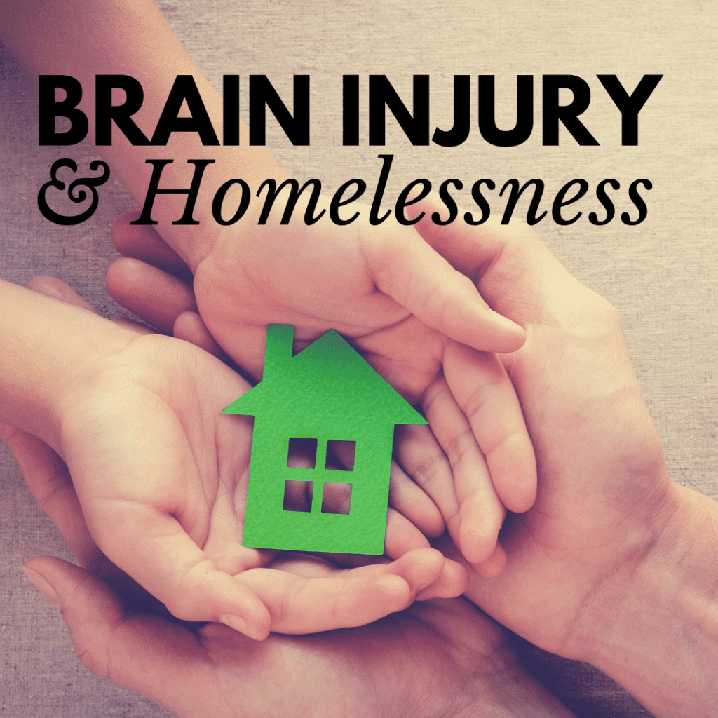 Brain Injury and Homelessness